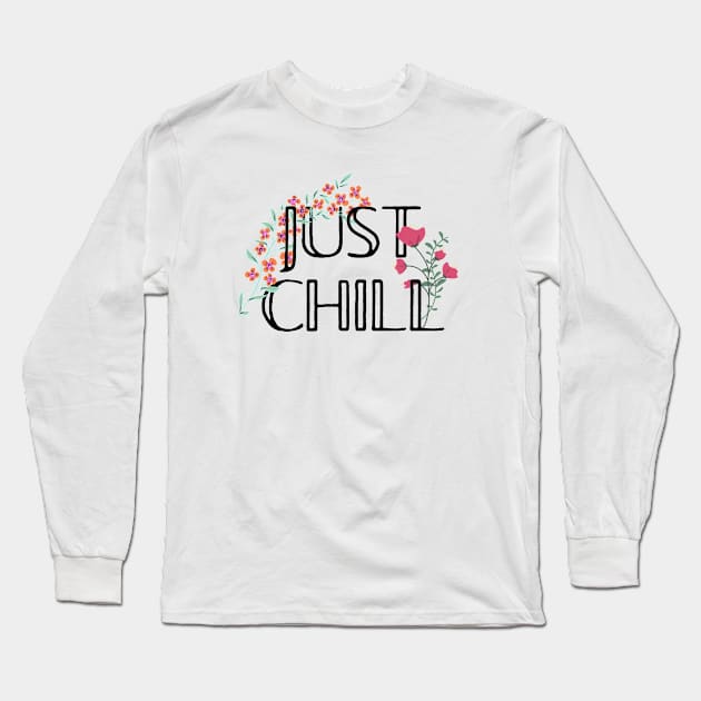 Just chill Long Sleeve T-Shirt by Fireflies